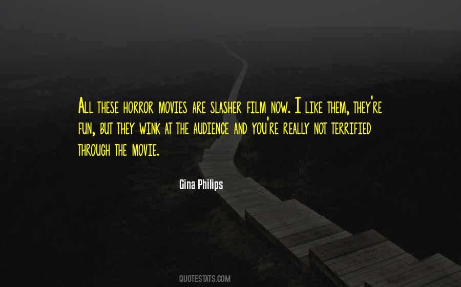 Gina Philips Quotes #1443833