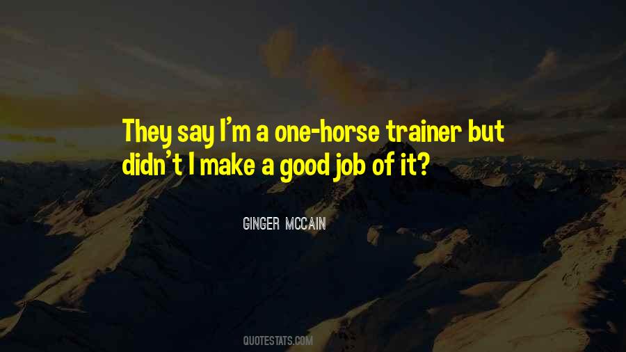 Ginger McCain Quotes #1476142