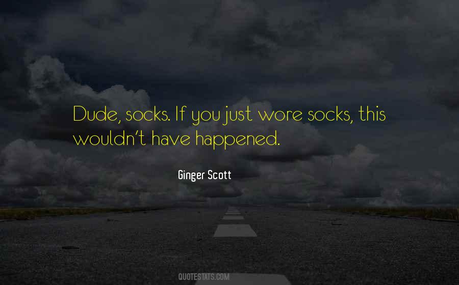 Ginger Scott Quotes #492581