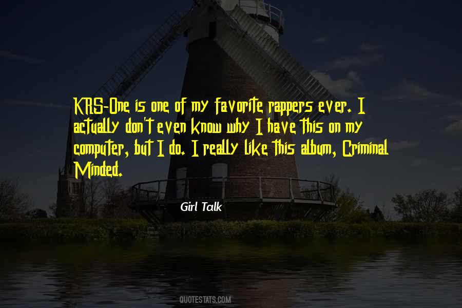 Girl Talk Quotes #1481258
