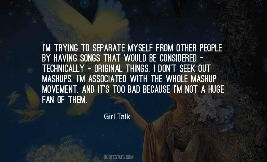 Girl Talk Quotes #424433