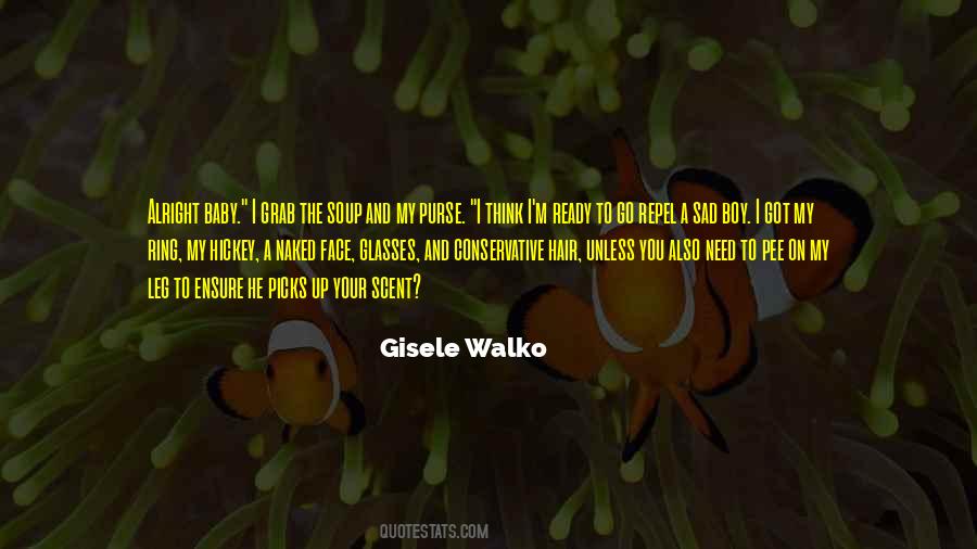 Gisele Walko Quotes #970676