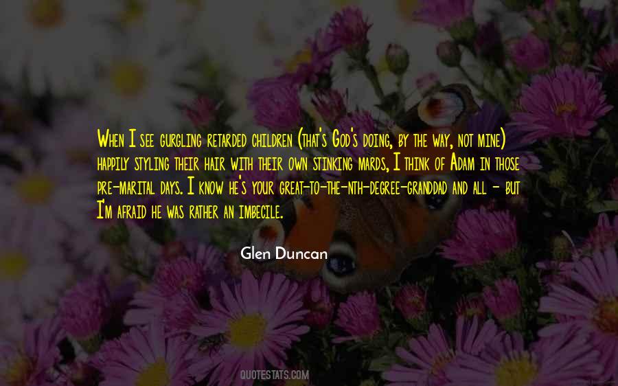 Glen Duncan Quotes #299507 Glen Duncan Quotes #299507