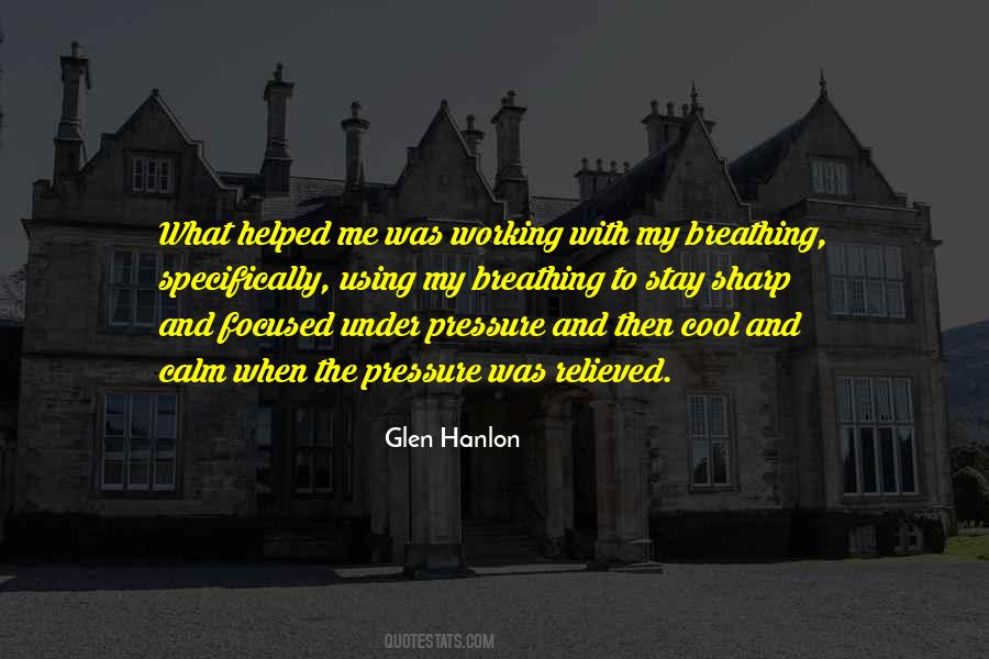 Glen Hanlon Quotes #342969