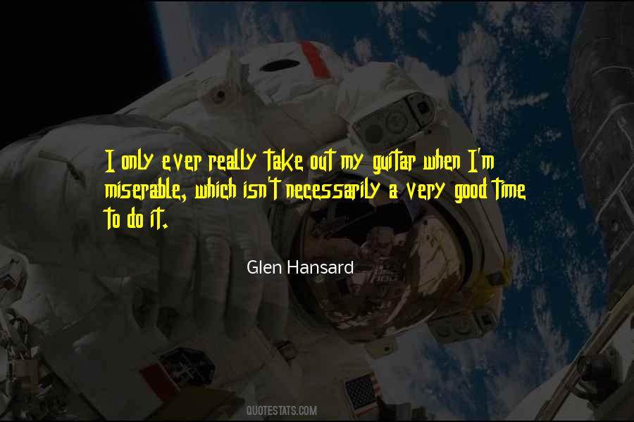 Glen Hansard Quotes #1278296