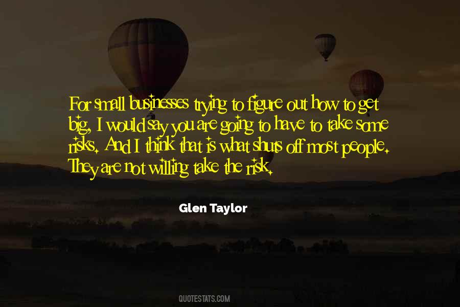 Glen Taylor Quotes #845214
