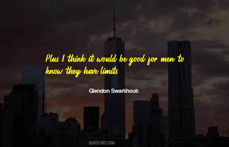 Glendon Swarthout Quotes #674221