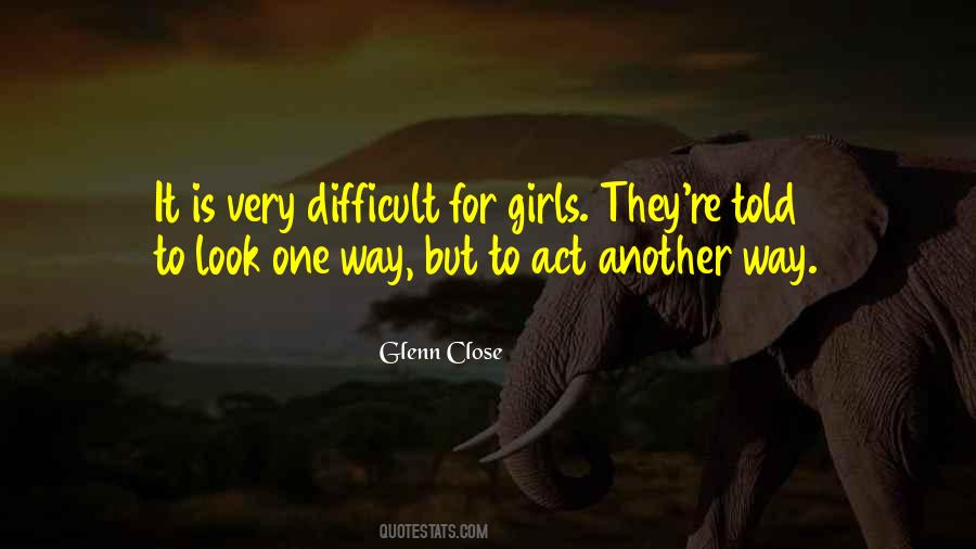 Glenn Close Quotes #1089186