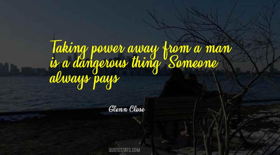 Glenn Close Quotes #1245006