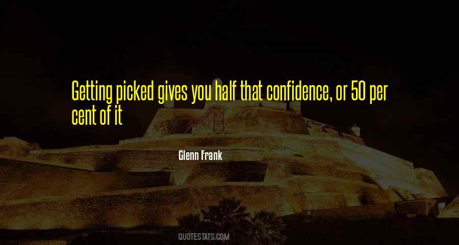 Glenn Frank Quotes #465068