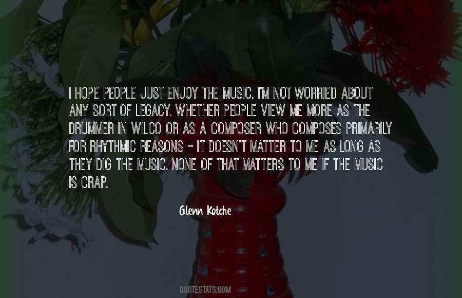 Glenn Kotche Quotes #302945
