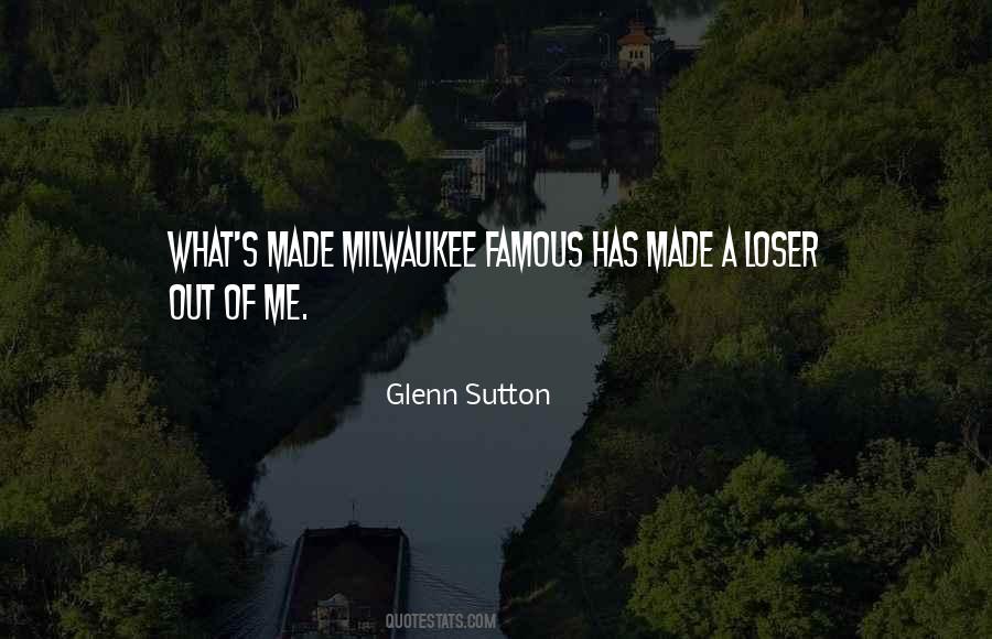 Glenn Sutton Quotes #1253142
