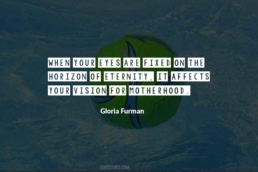 Gloria Furman Quotes #545075