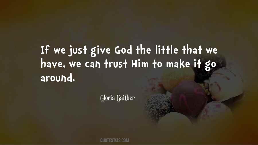 Gloria Gaither Quotes #780954