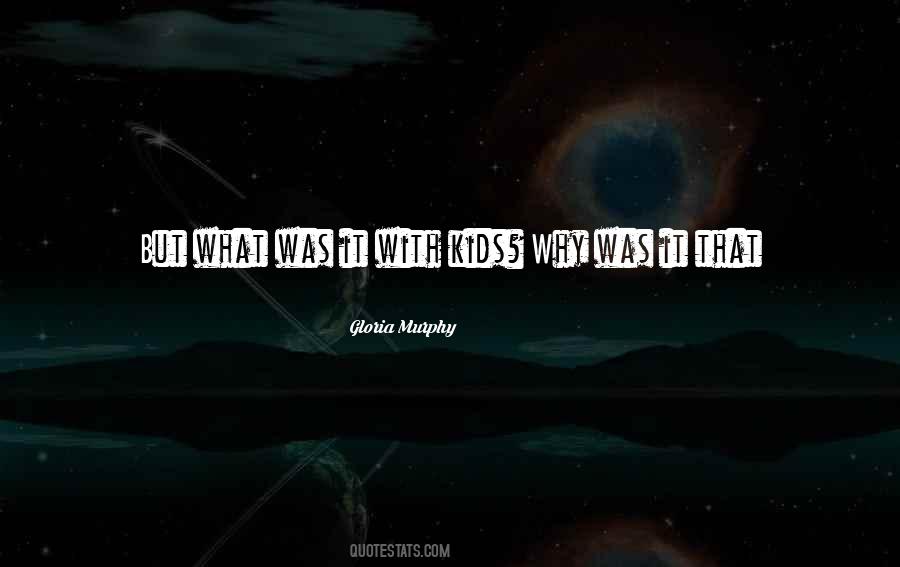 Gloria Murphy Quotes #823570 Gloria Murphy Quotes #823570