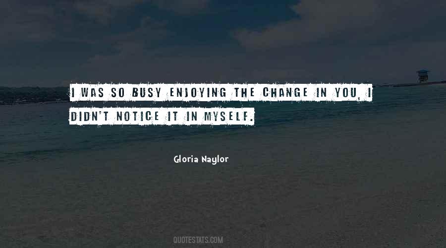 Gloria Naylor Quotes #744061