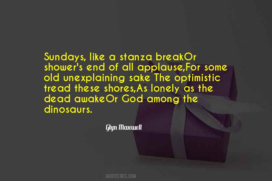 Glyn Maxwell Quotes #1374424 Glyn Maxwell Quotes #1374424