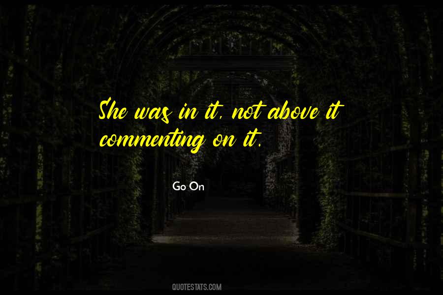 Go On Quotes #930069