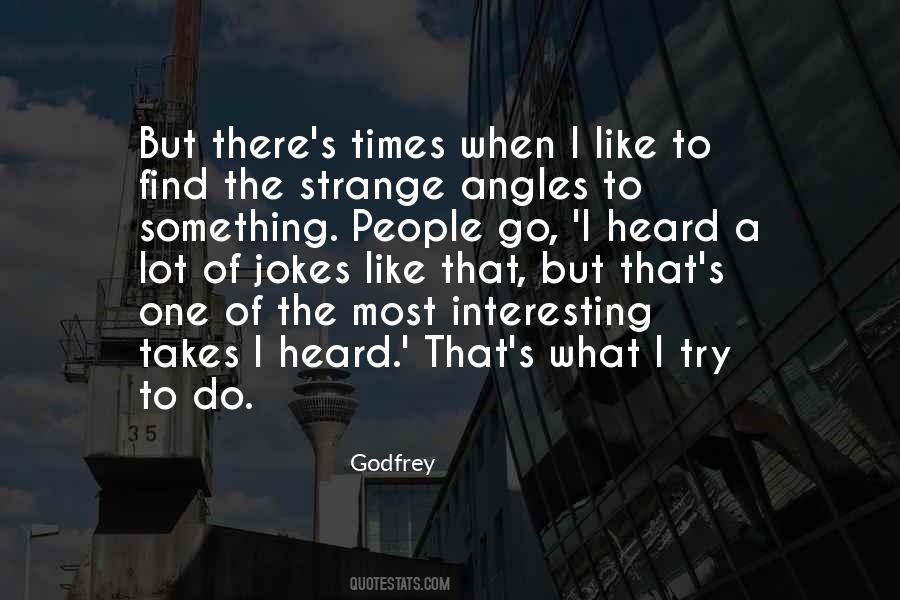 Godfrey Quotes #1473983