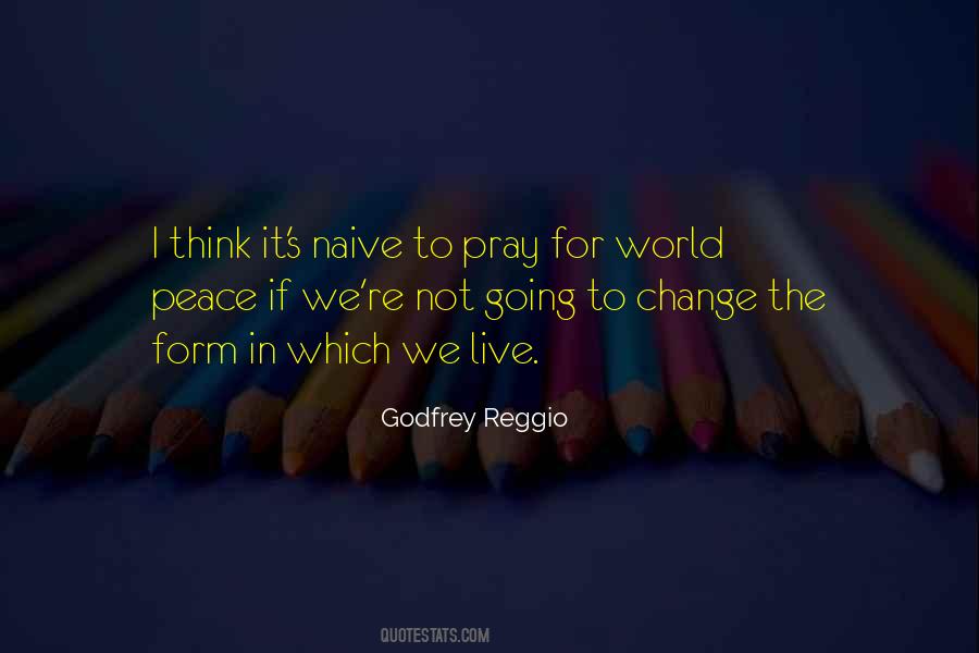 Godfrey Reggio Quotes #249918