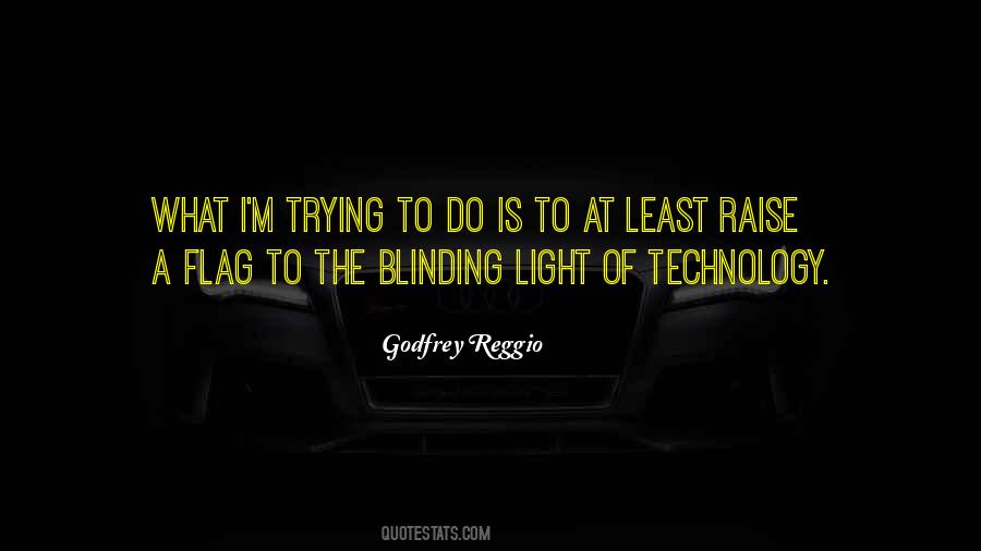 Godfrey Reggio Quotes #652214