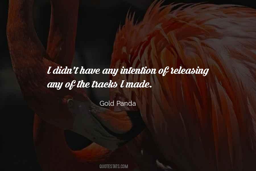 Gold Panda Quotes #1794371