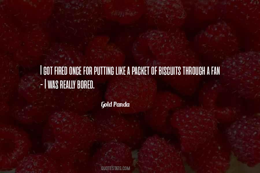 Gold Panda Quotes #25215