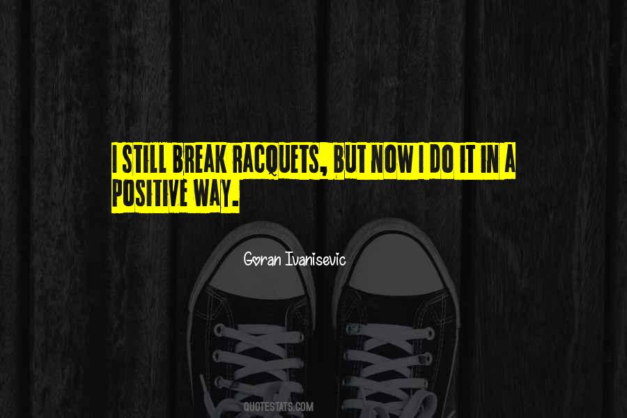 Goran Ivanisevic Quotes #575224