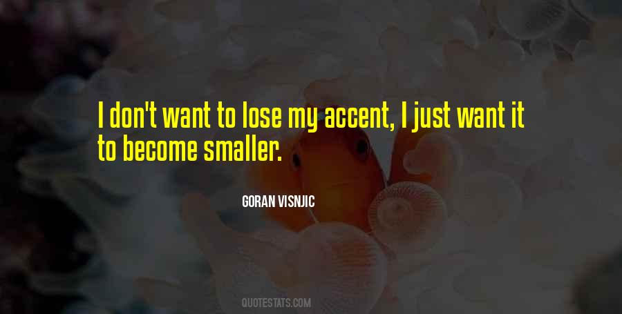 Goran Visnjic Quotes #1753108