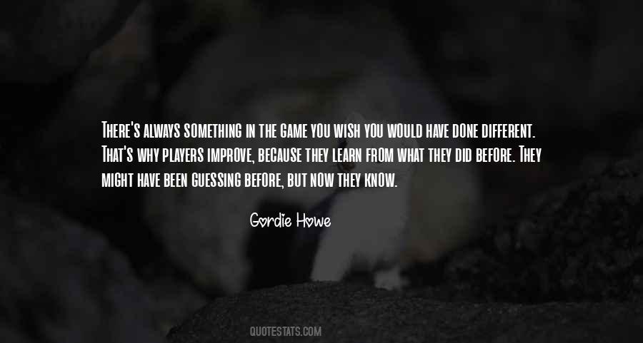 Gordie Howe Quotes #1227603
