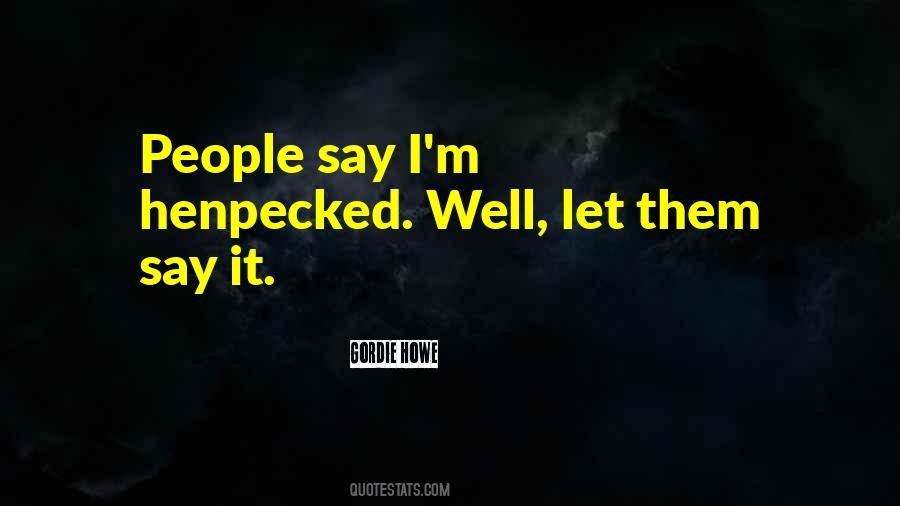 Gordie Howe Quotes #1723238 Gordie Howe Quotes #1723238