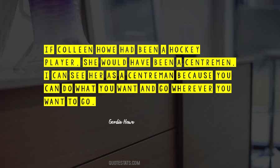 Gordie Howe Quotes #879870