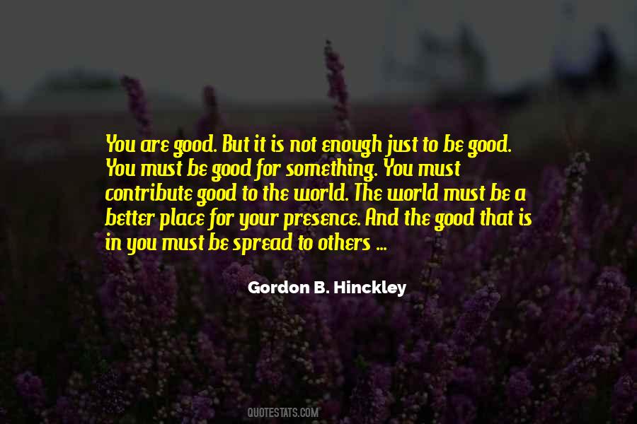 Gordon B. Hinckley Quotes #1111972