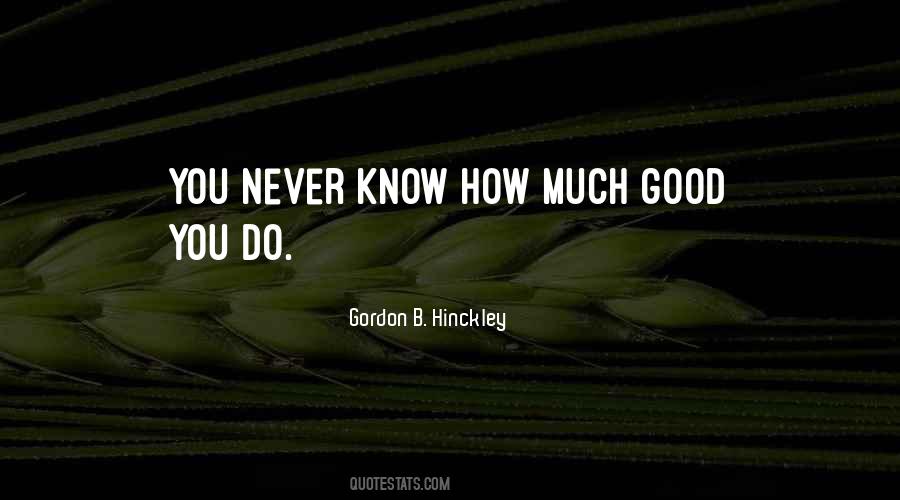 Gordon B. Hinckley Quotes #93163