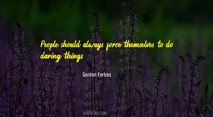 Gordon Forbes Quotes #1670472