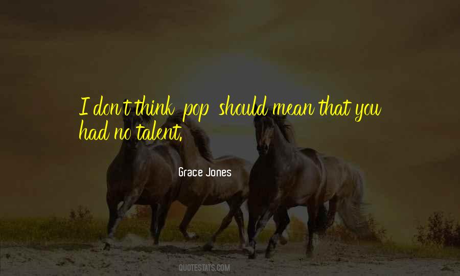 Grace Jones Quotes #1367754