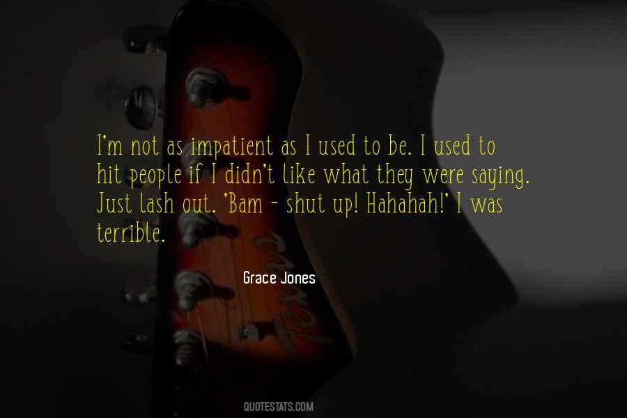 Grace Jones Quotes #1375826