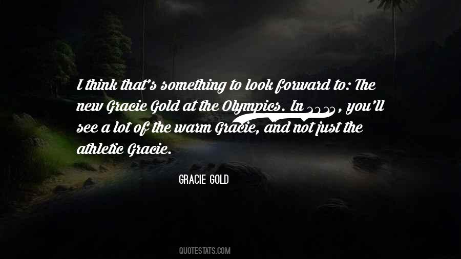 Gracie Gold Quotes #1269039