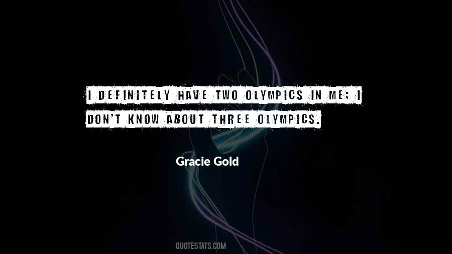 Gracie Gold Quotes #51647