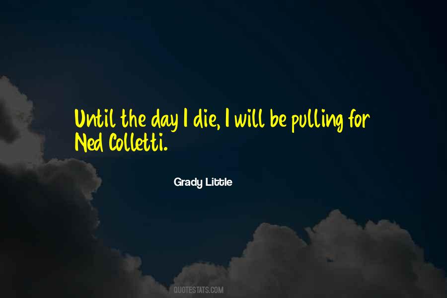 Grady Little Quotes #1006503 Grady Little Quotes #1006503