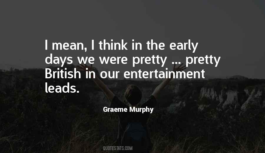 Graeme Murphy Quotes #1256711