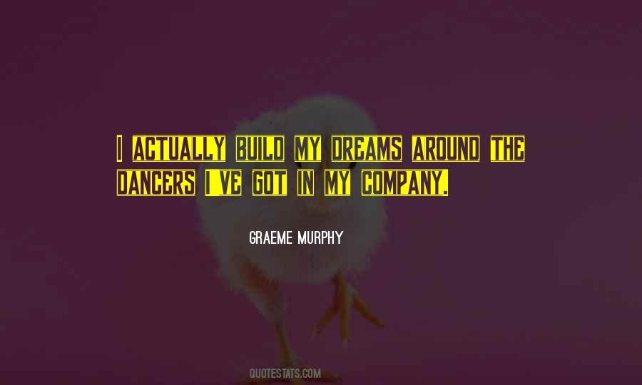 Graeme Murphy Quotes #503038