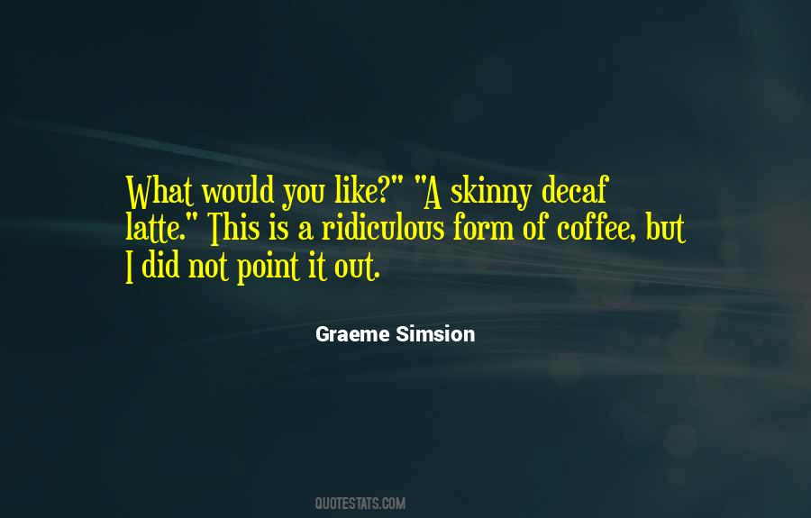 Graeme Simsion Quotes #1163070