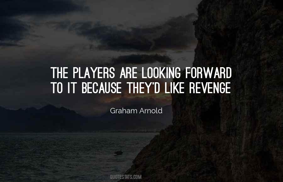 Graham Arnold Quotes #469985 Graham Arnold Quotes #469985