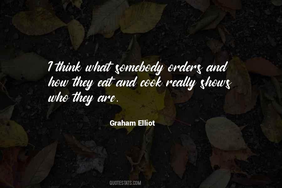 Graham Elliot Quotes #1411674