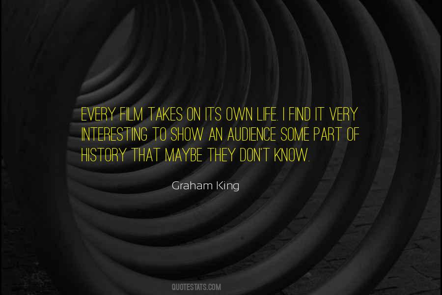 Graham King Quotes #1523633