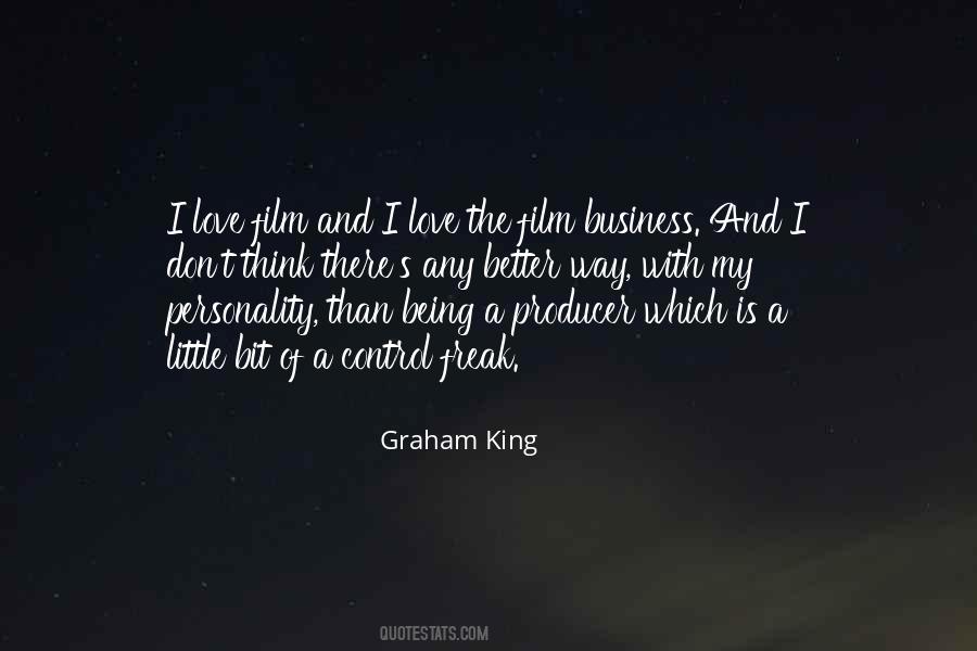 Graham King Quotes #676862