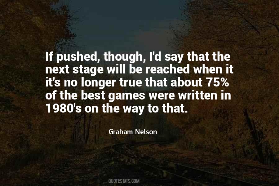 Graham Nelson Quotes #1465647