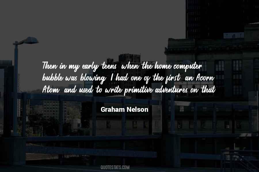 Graham Nelson Quotes #316047
