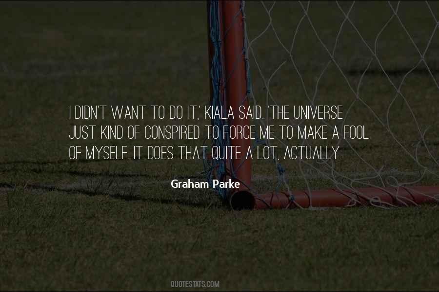 Graham Parke Quotes #1200431